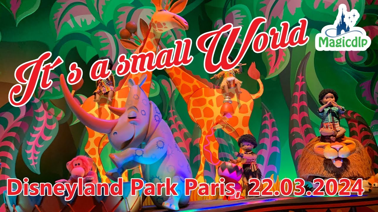 Its a small World - Disneyland Paris 22.03.2024