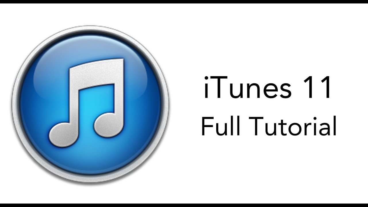 iTunes 11 - Full Tutorial