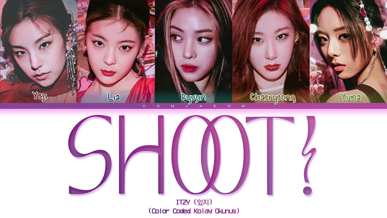 ITZY - SHOOT! | Kolay Okunuş