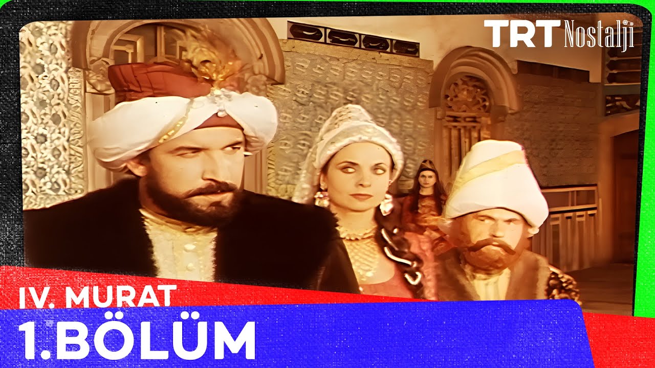 IV. Murat 1. Bölüm @NostaljiTRT