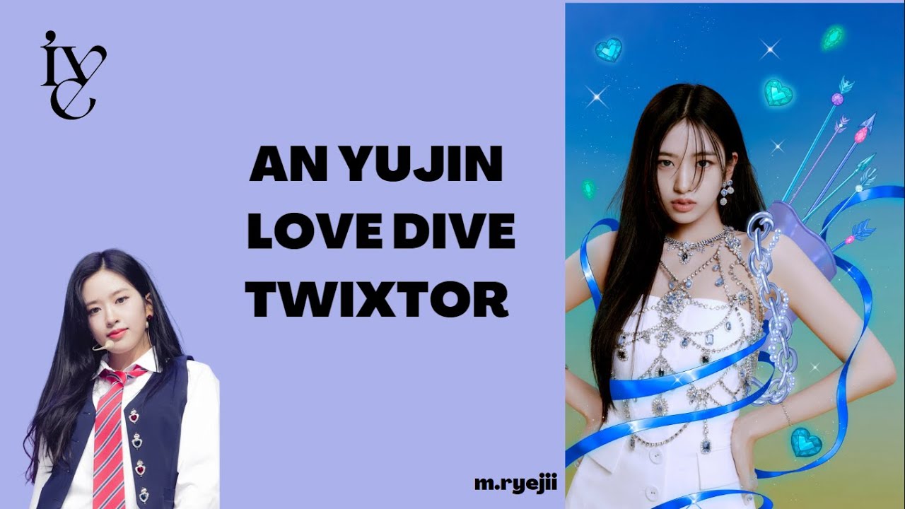 IVE YUJIN TWIXTOR LOVE DIVE - m.ryejii