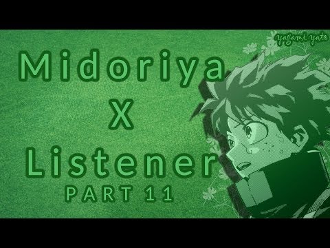Izuku Midoriya(Deku) + Listener ASMR p11 [My Hero Academia] Spicy Ver