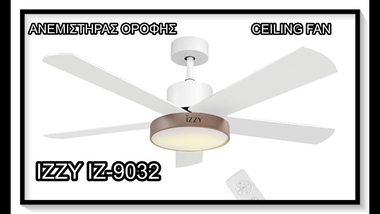 Izzy IZ 9032 - Ανεμιστήρας Οροφής 132cm - Ceiling fan