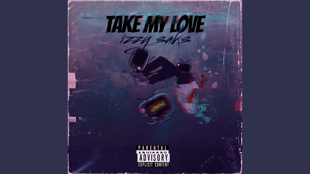 izzy saks Take My Love