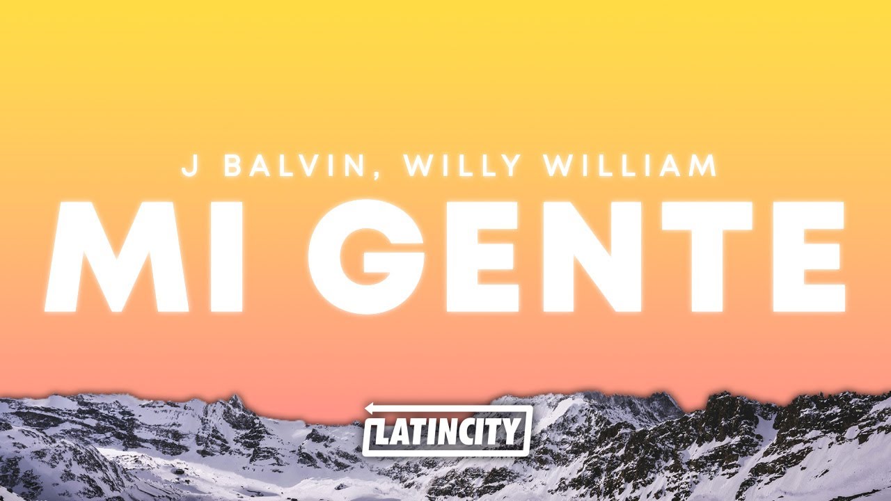 J Balvin, Willy William – Mi Gente (Letra)