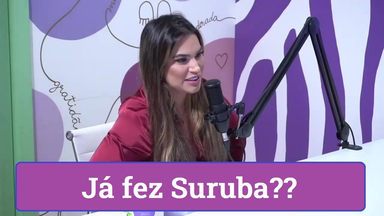 Já fez Suruba? - Raíssa Barbosa