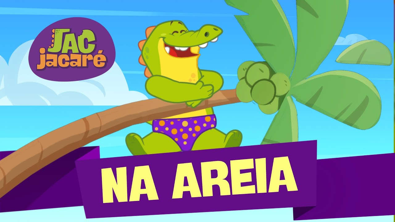 Jac Jacaré | Na Areia [Clipe Infantil]