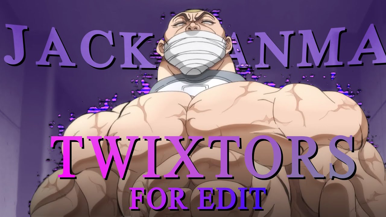 JACK HANMA [FREE TWIXTOR CLIPS]
