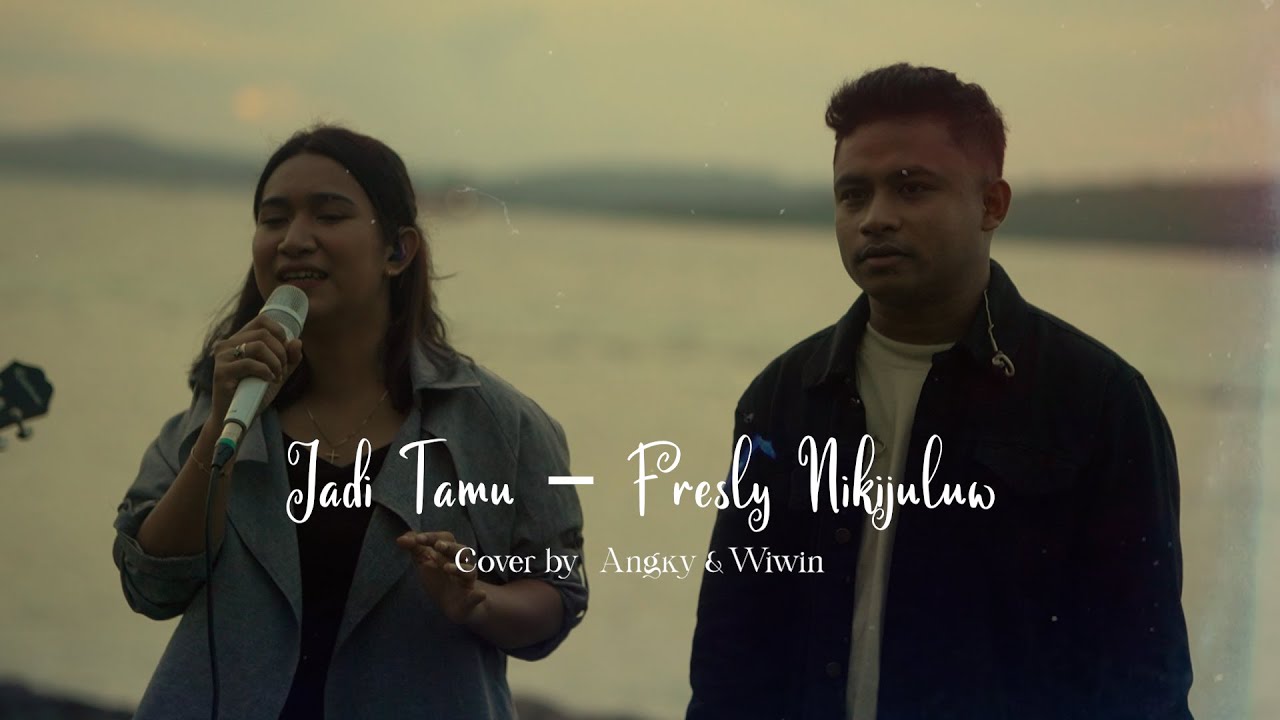JADI TAMU - FRESLY NIKIJULUW | LIVE COVER BY WIWIN HATUMENA & ANGKY RISAKOTA