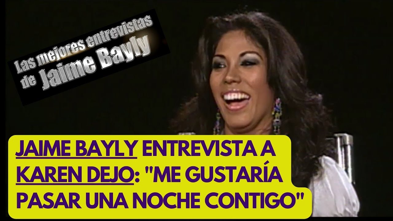 JAIME BAYLY Y KAREN DEJO: 