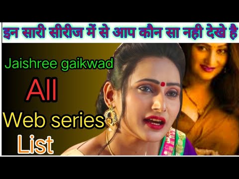 Jaishree gaikwad All Web series list / Jaishree gaikwad top 14 web series list /