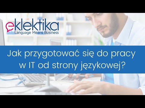 Jak przygotować się do pracy w branży IT od strony językowej?