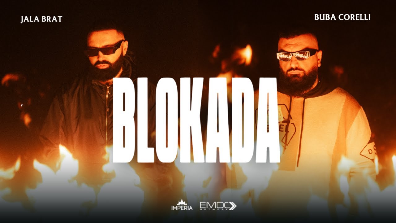 Jala Brat & Buba Corelli - Blokada (ROZE SUZE)