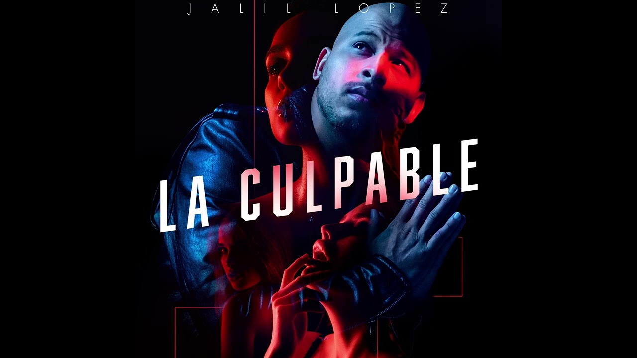 Jalil Lopez - La Culpable (Official Audio)