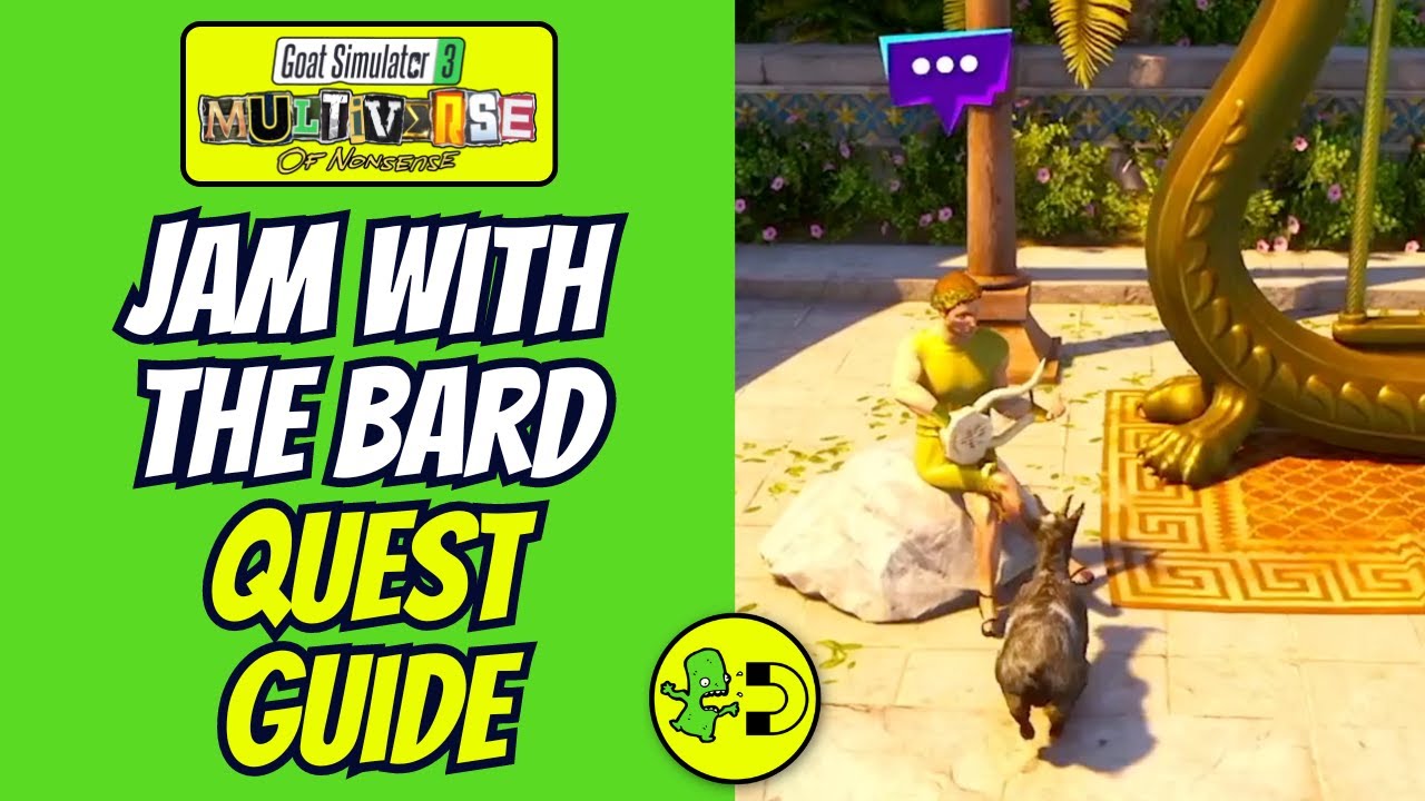 Jam With The Bard Goat Simulator 3: Multiverse of Nonsense Event Guide