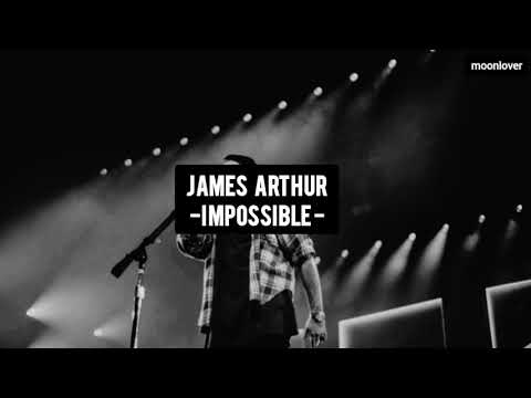 James Arthur -IMPOSSIBLE- Türkçe altyazılı / çeviri ve İngilizce altyazılı