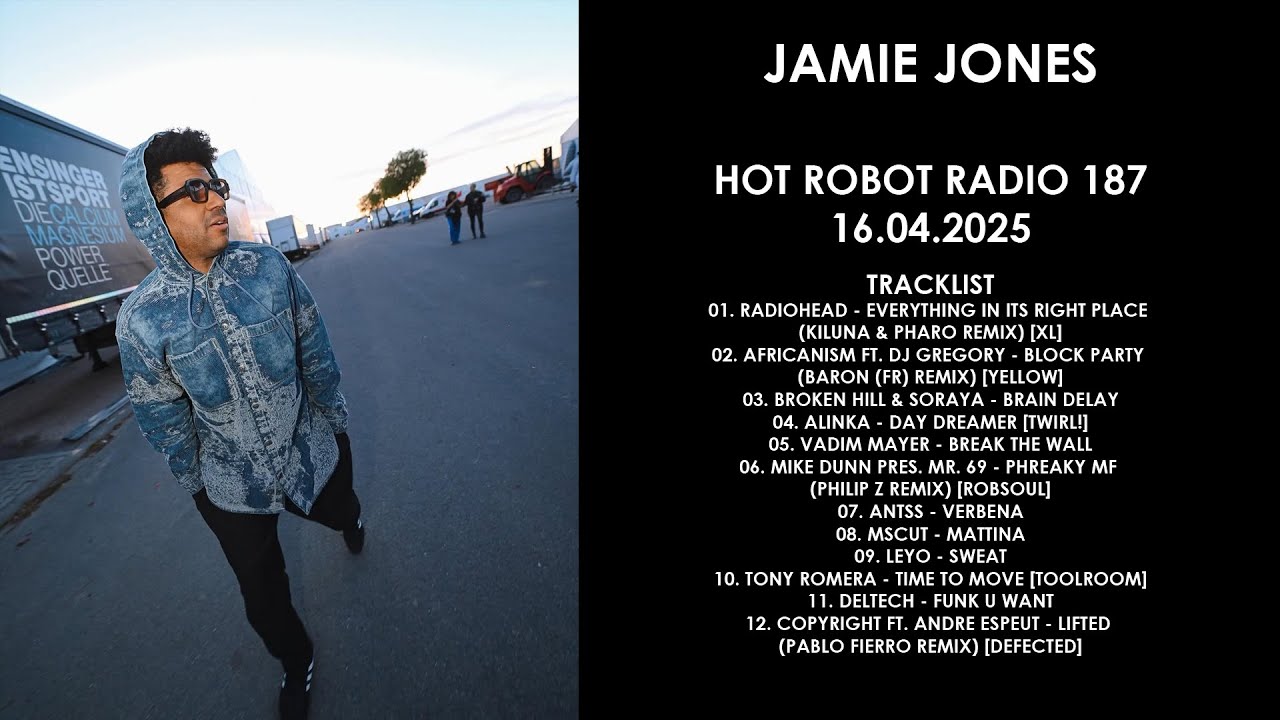 JAMIE JONES (UK) @ Hot Robot Radio 187 16.04.2025
