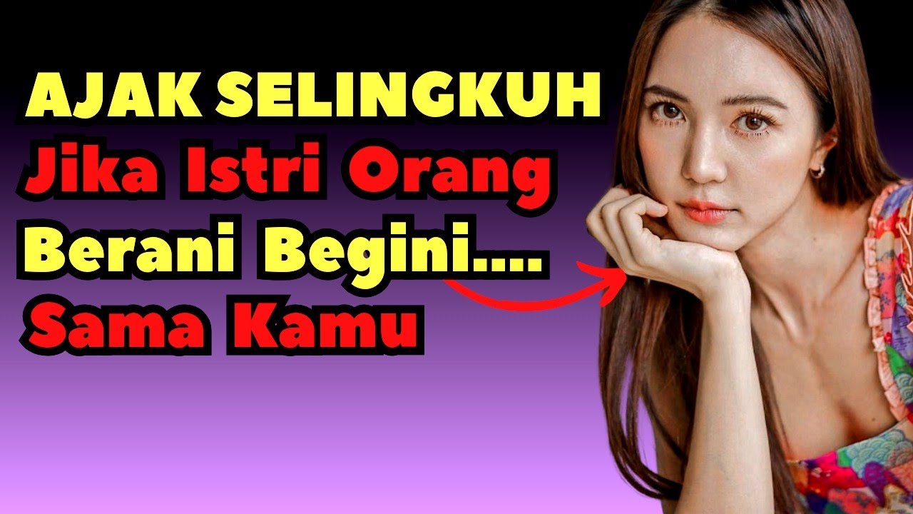 Jangan Abaikan Kode Ini... Tanda Istri Orang Mencintai Kita, Tanda Istri Orang Suka Sama Kita