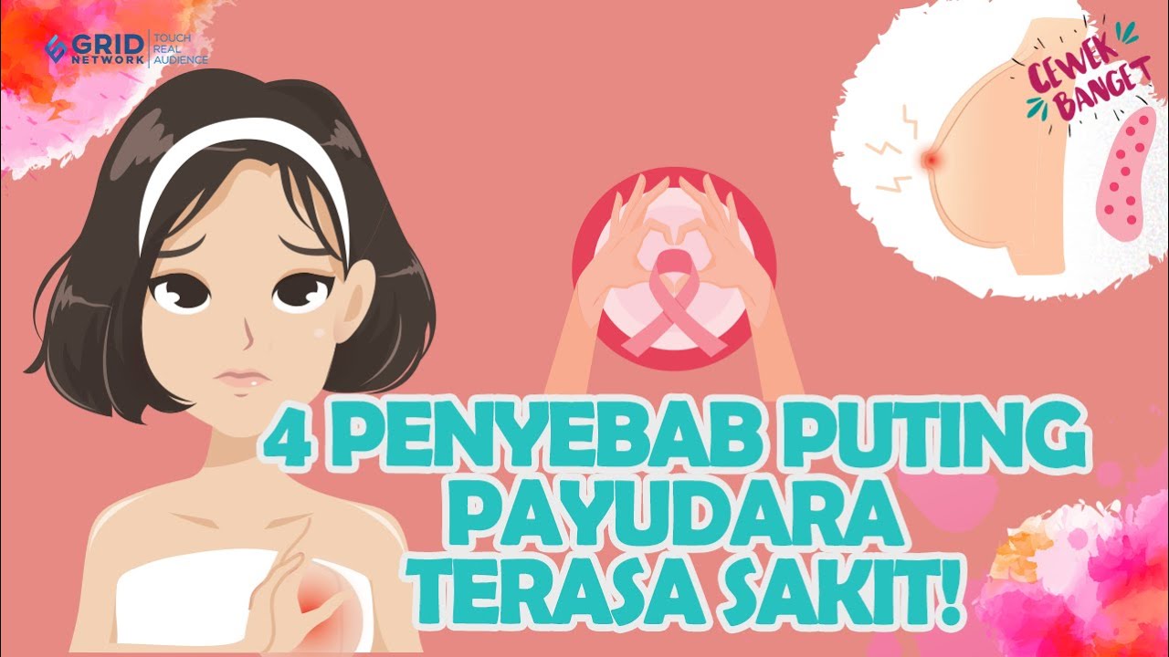 JANGAN DIABAIKAN, INI 4 PENYEBAB PUTING PAYUDARA TERASA SAKIT!