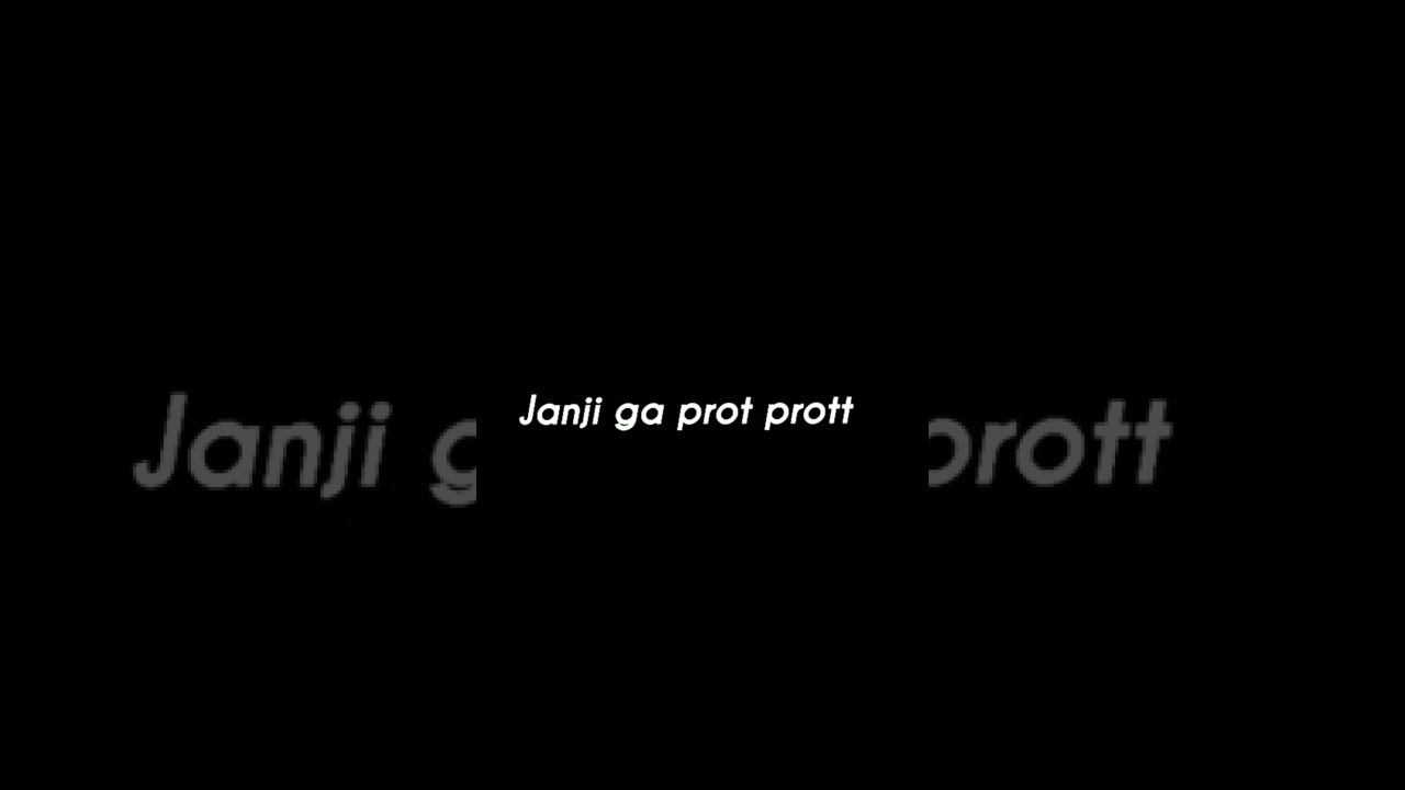 janji nggak prot prot