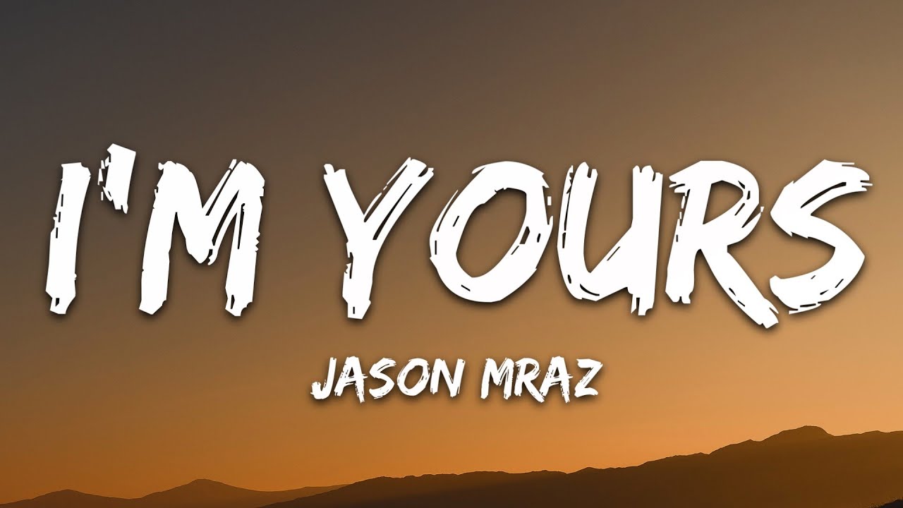 Jason Mraz - I'm Yours (Lyrics)