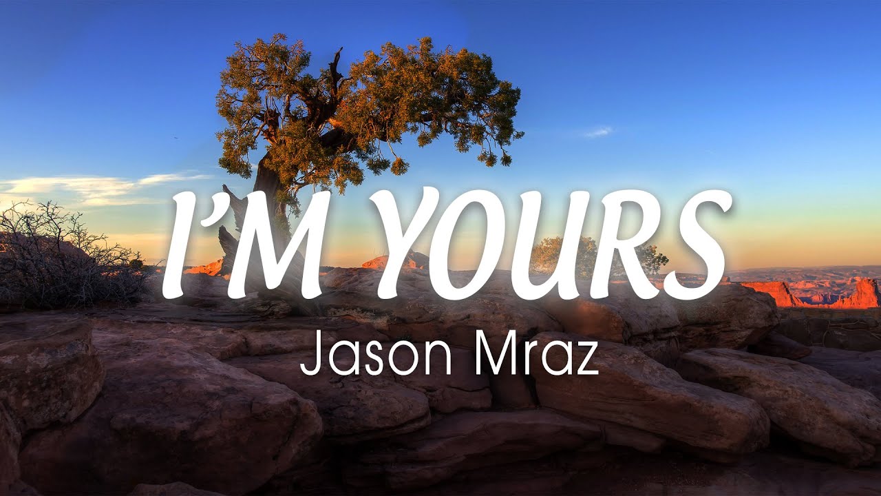JASON MRAZ - I'm Yours (Lyrics Video) 