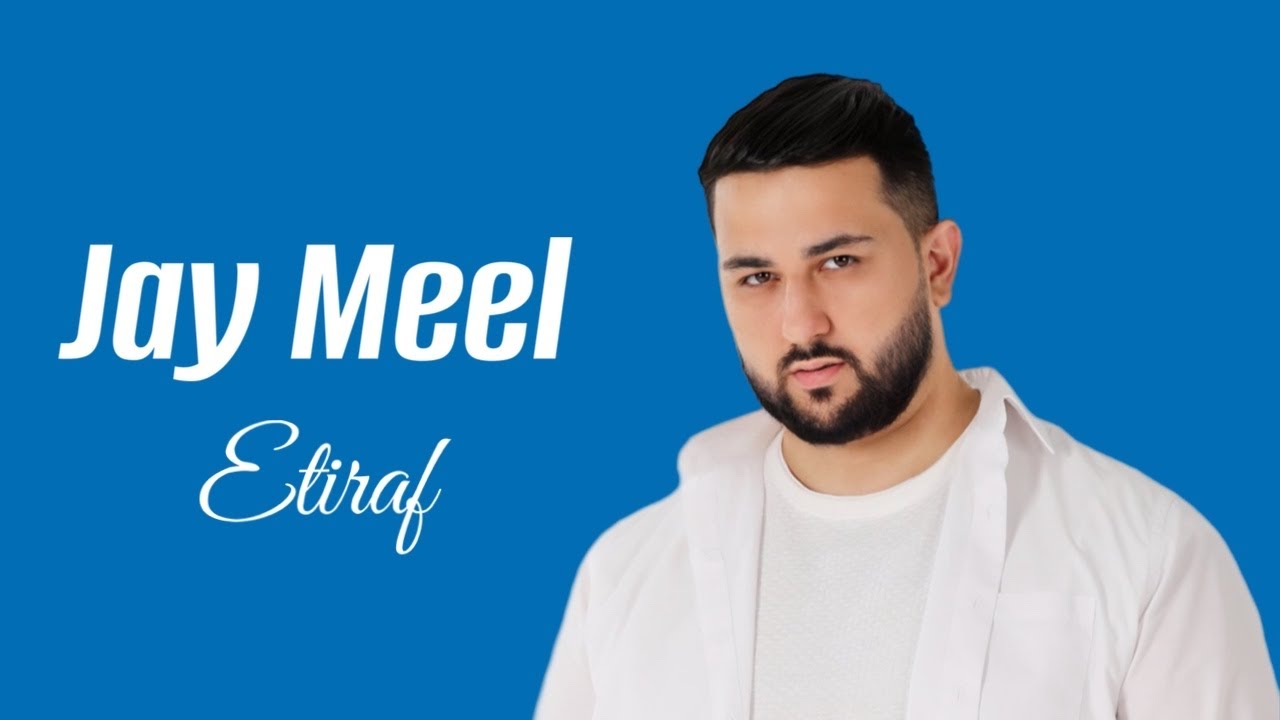 Jay Meel - Etiraf