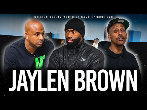JAYLEN BROWN: MILLION DOLLAZ WORTH OF GAME EPISODE 320