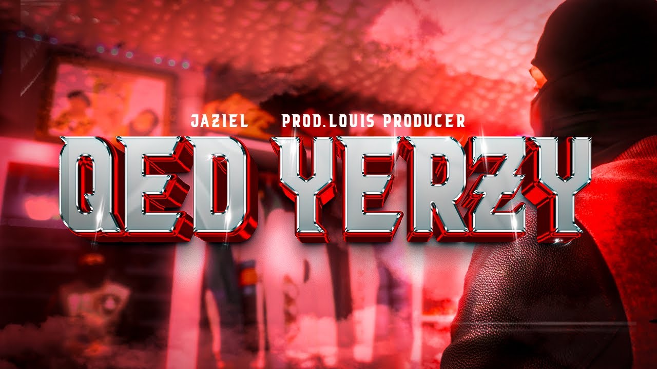 Jaziel, Louis Producer - QED YERZY (Official Video)