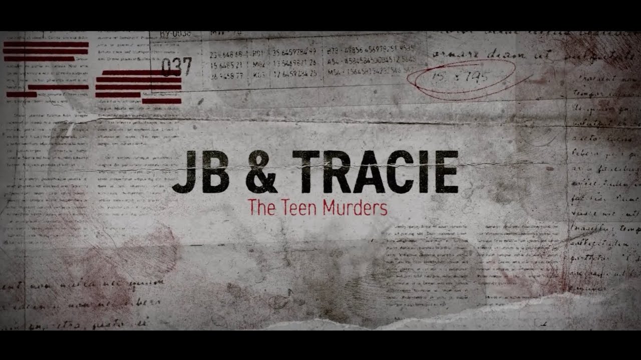JB and Tracie: The Teen Murders
