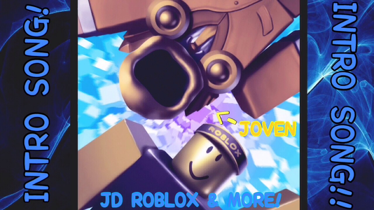 JD - Roblox & More! | Intro Song