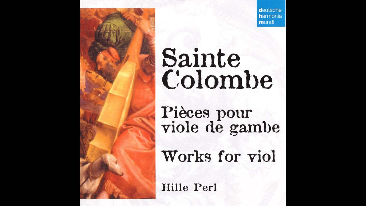 Jean de Sainte Colombe (1640-1700) - Pieces pour viole de gambe (Hille Perl)