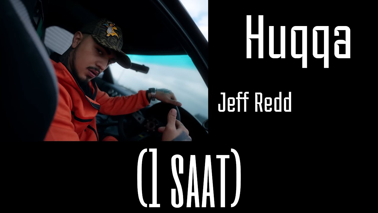 Jeff Redd - HUQQA (1 SAAT)