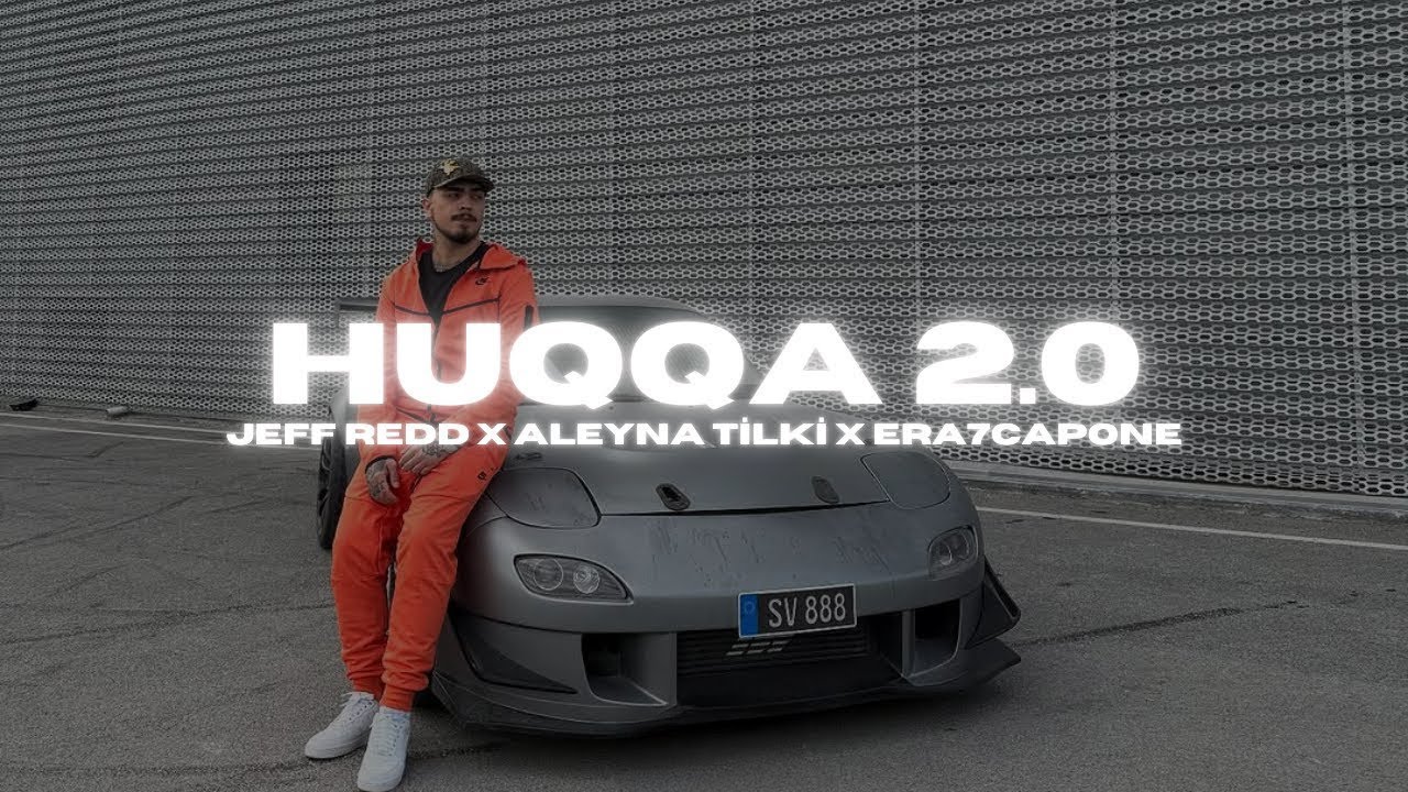 Jeff Redd x Aleyna Tilki x Era7Capone - HUQQA 2.0 (4K Remix Video)