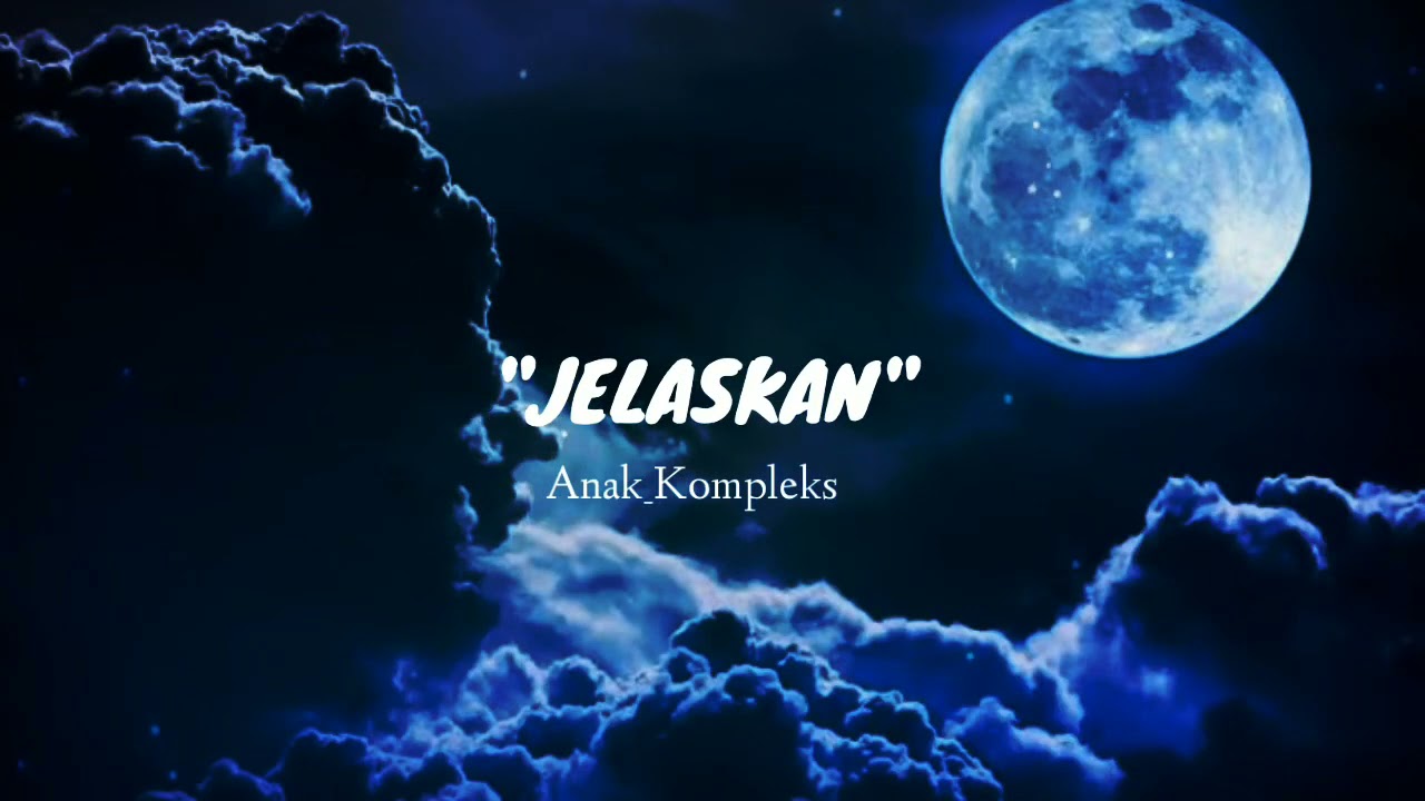 Jelaskan (anak kompleks) lirik vidio) Lagu enak di dengar (TERBARU 2021)