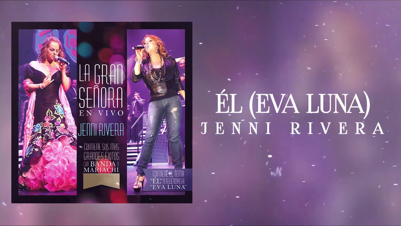 Jenni Rivera - Él (Eva Luna)