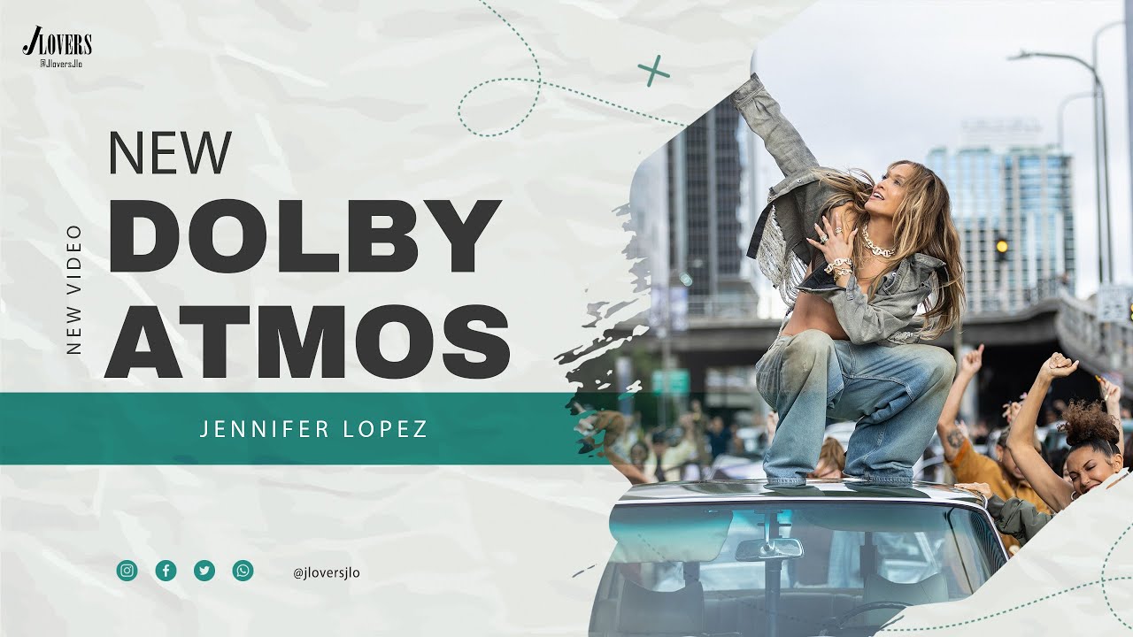 Jennifer Lopez x Dolby Atmos : Can`t Get Enough
