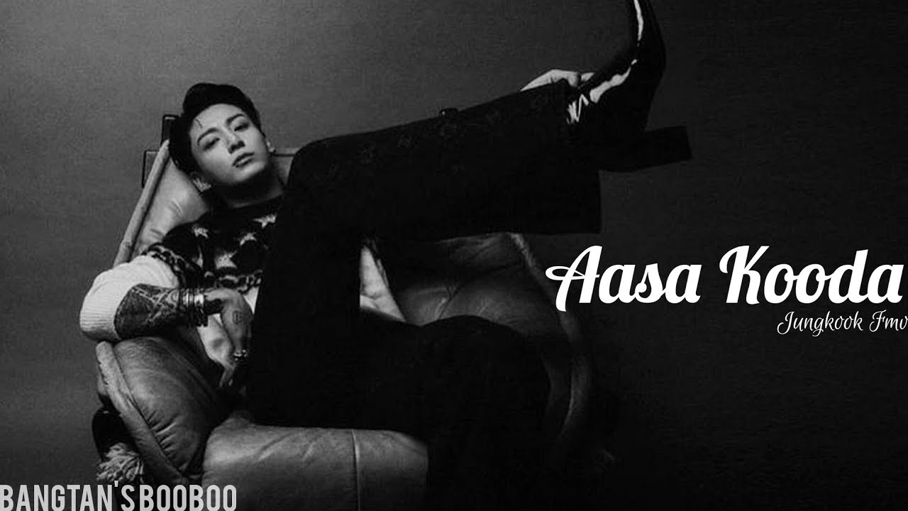 JEON JUNGKOOK - AASA KOODA 🥀「FMV」