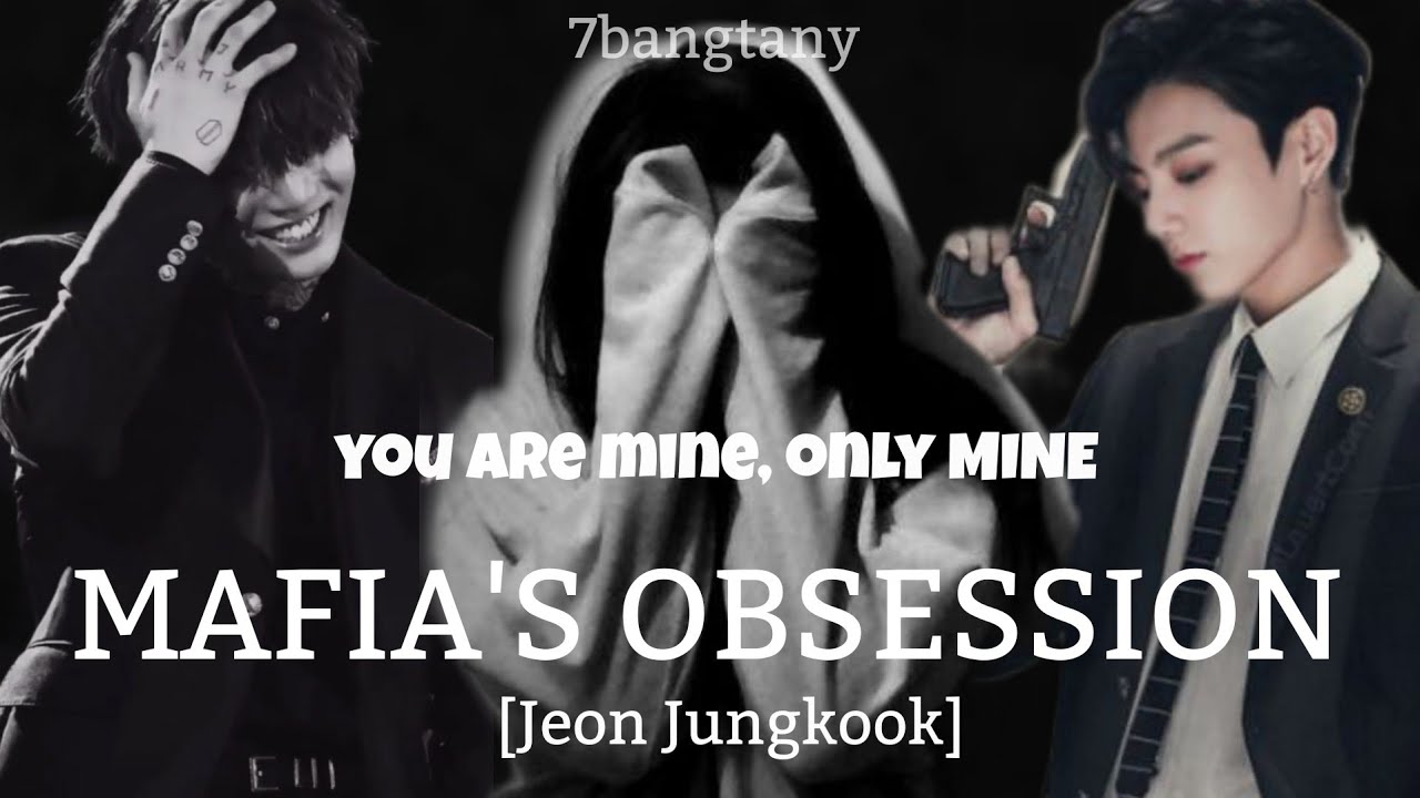 JEON JUNGKOOK MAFIA'S OBSESSION (8/9).