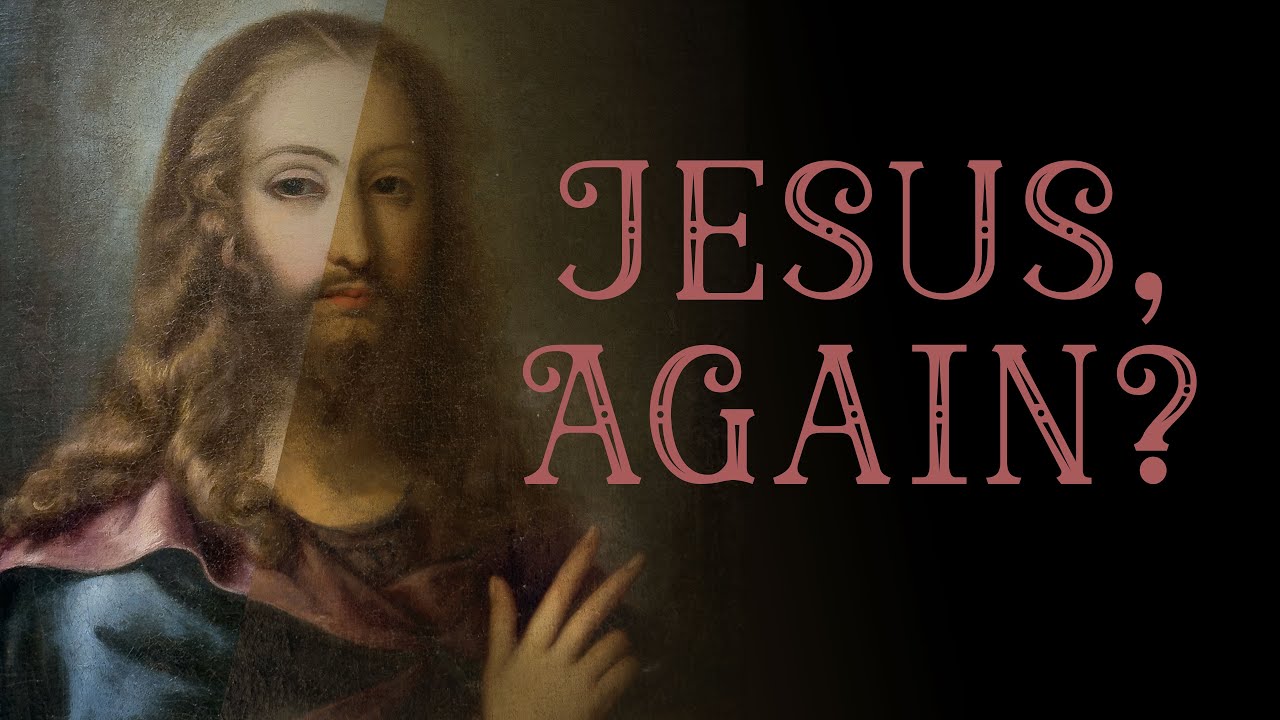 Jesus, Again