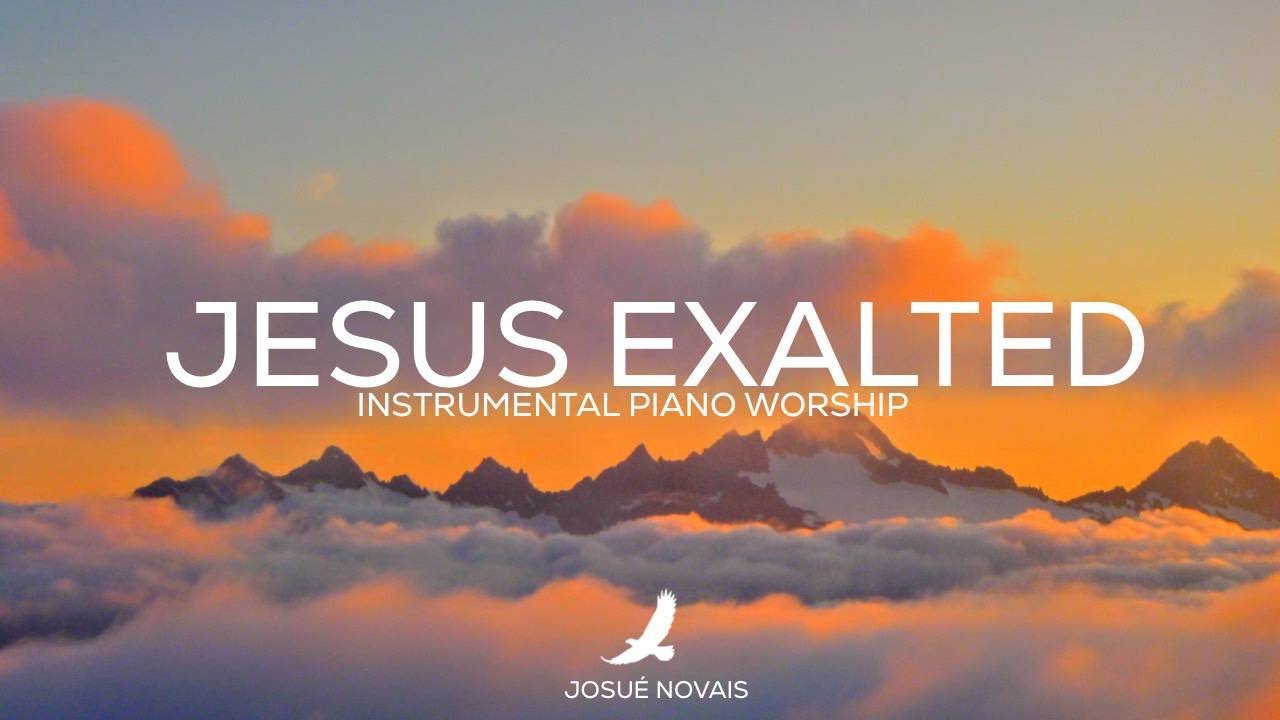JESUS EXALTED // PIANO WORSHIP INSTRUMENTAL