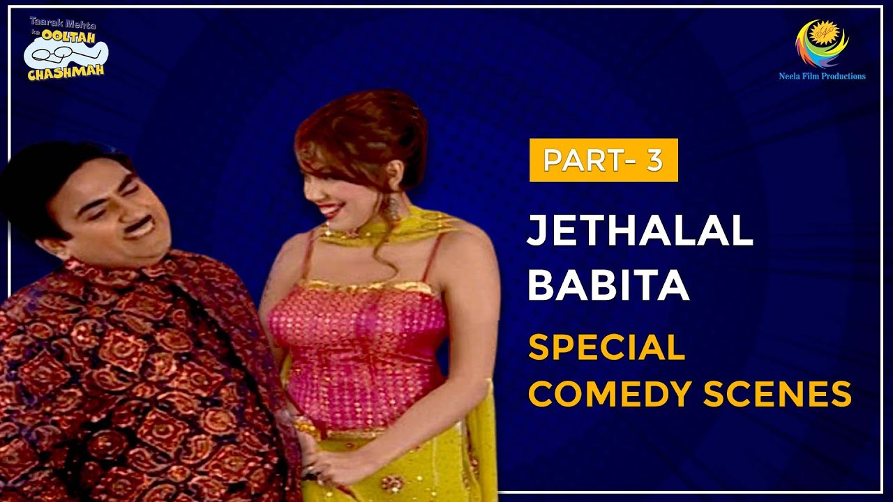 Jethalal & Babita  Special! I Part 3 I Comedy Scenes | Taarak Mehta Ka Ooltah Chashmah | तारक मेहता