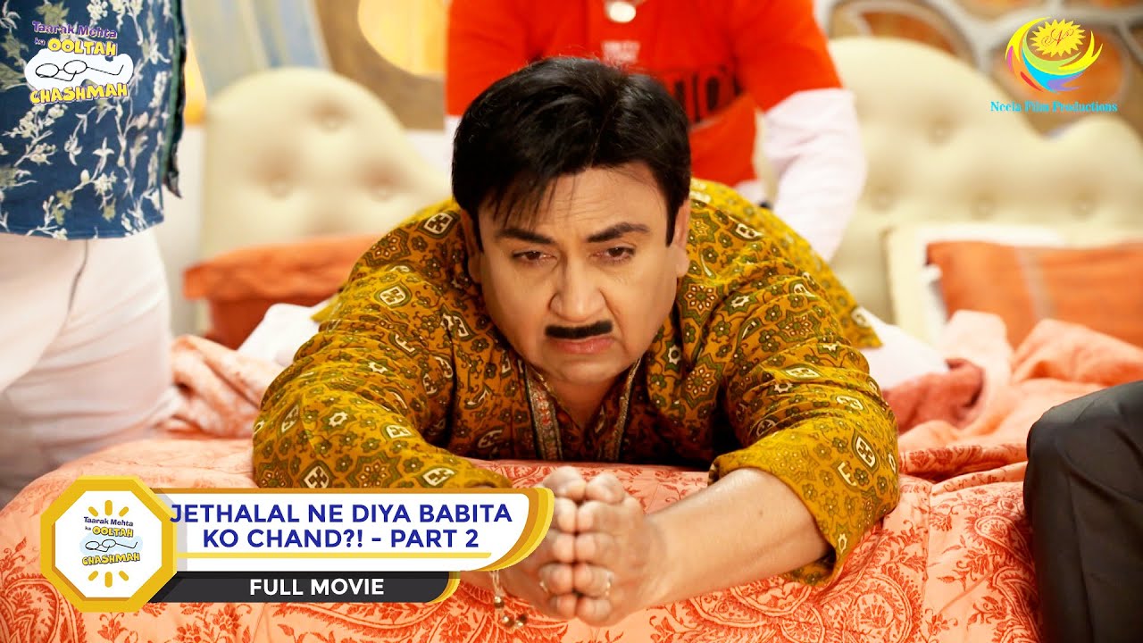 Jethalal Ne Diya Babita Ko Chand?! | FULL MOVIE | PART 2 | Taarak Mehta - Ep 3917 to 3920