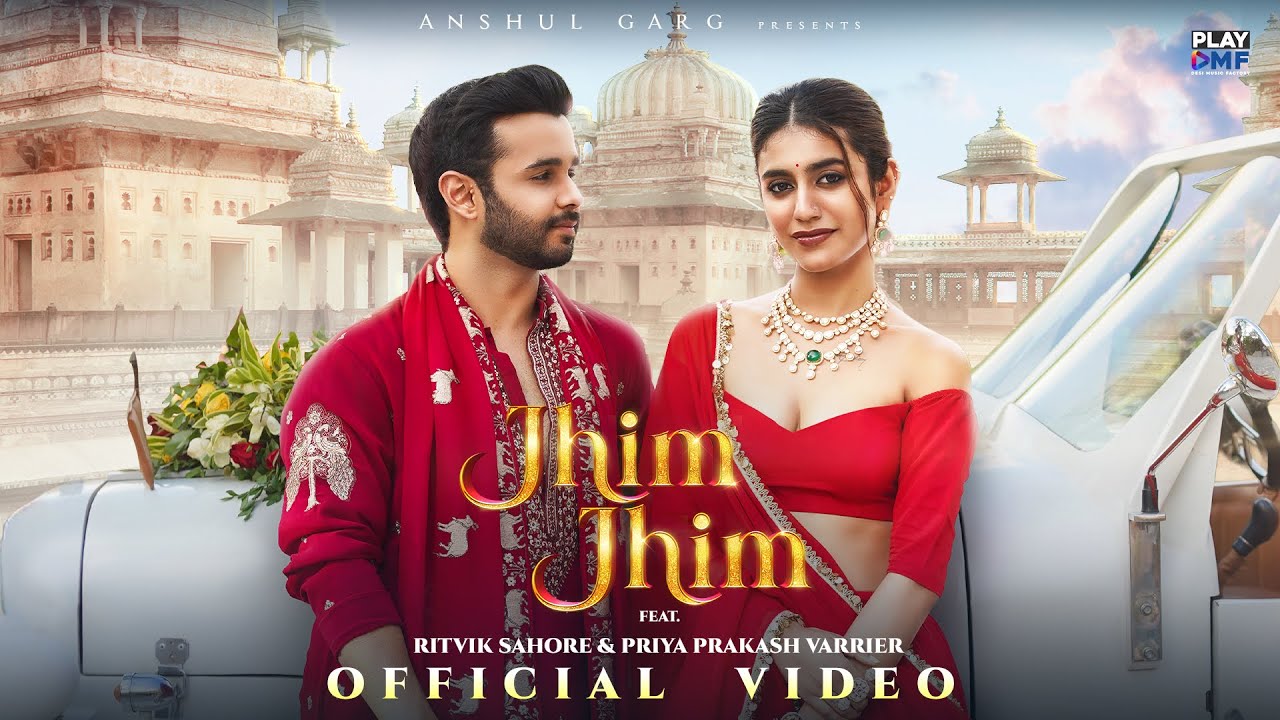 JHIM JHIM - Neha Kakkar & Ekdev Limbu | Ritvik Sahore & Priya P Varrier | Rajat Nagpal | Anshul Garg