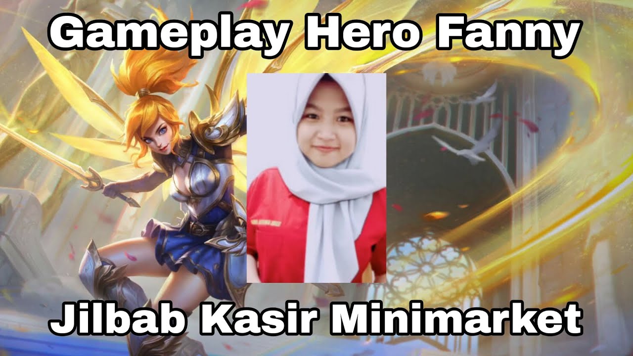 Jilbab Kasir Minimarket - Gameplay Hero Fanny