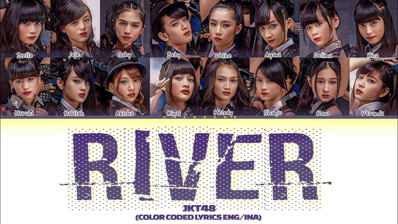 JKT48 - River (Color Coded Lyrics)