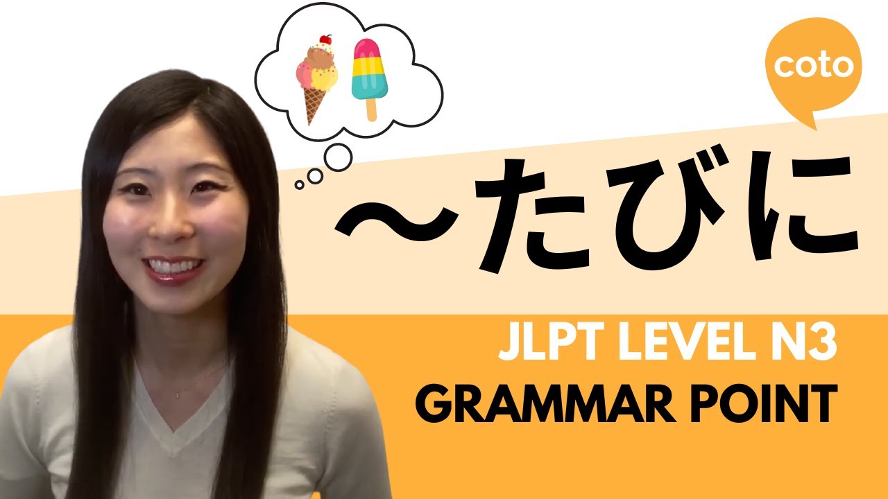 JLPT N3 Grammar: ～たびに (~tabini) : How to say 