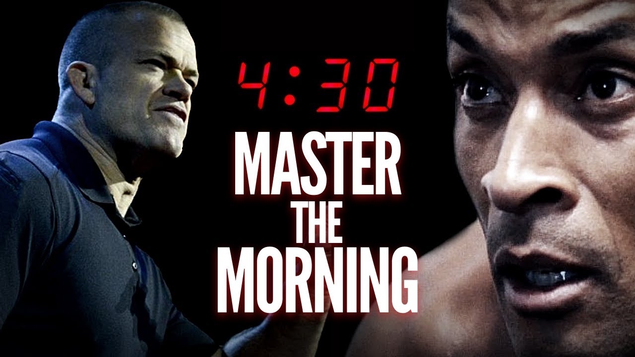Jocko Willink and David Goggins Motivation - MASTER THE MORNING! - Listen This To Wake Up at 4 A.M.