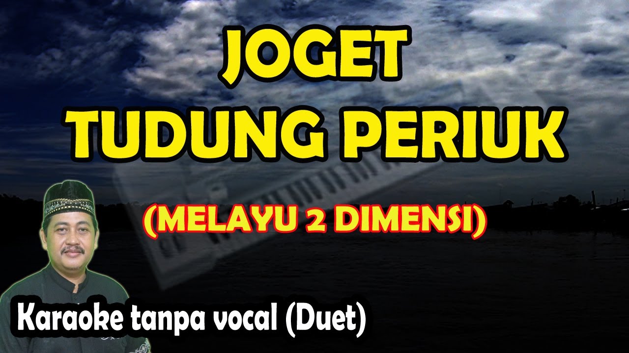 Joget tudung periuk karaoke melayu dua dimensi