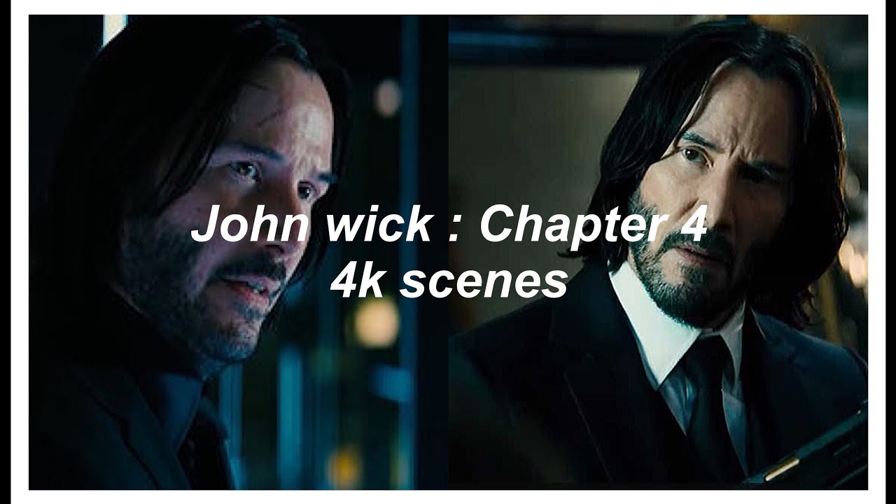 John wick 4K (chapter 4) HOT/BADASS SCENEPACK